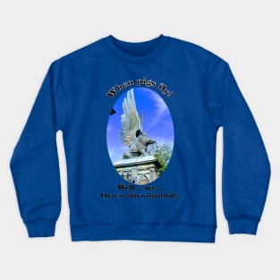 When pigs fly! Crewneck Sweatshirt